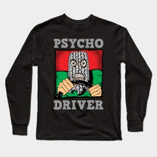 Psycho Driver Long Sleeve T-Shirt